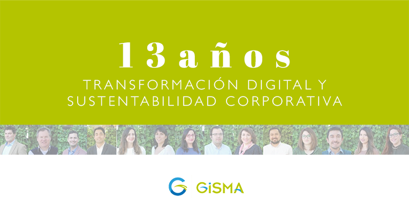 Gisma: 13 años empujando la transformación digital y la Sustentabilidad Corporativa